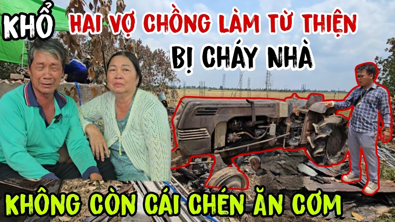 An Giang - Hai Vợ Chồng L&agrave;m từ Thiện ( Bị Ch&aacute;y nh&agrave; ( kh&ocirc;ng c&ograve;n ch&eacute;n Ăn Cơm | Ch&acirc;u Ph&uacute; Area 51 Thi&ecirc;n