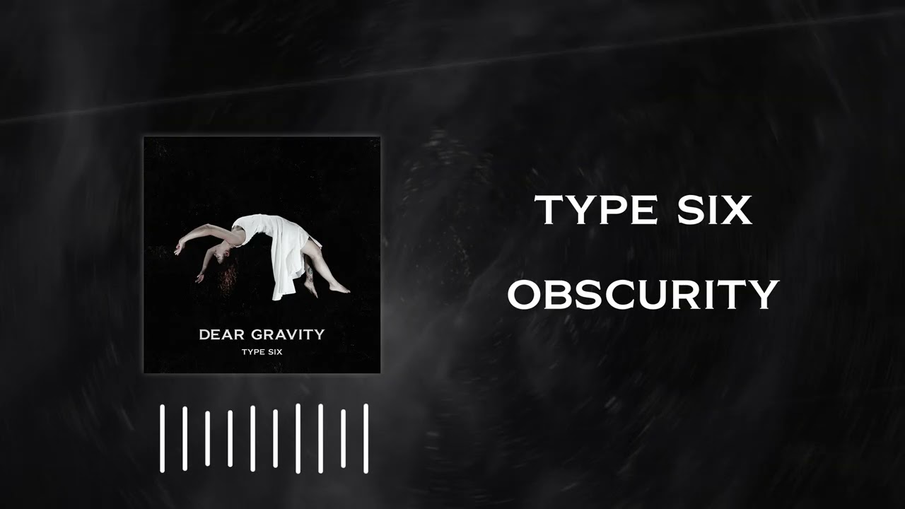 Type Six - Obscurity (Official Audio)