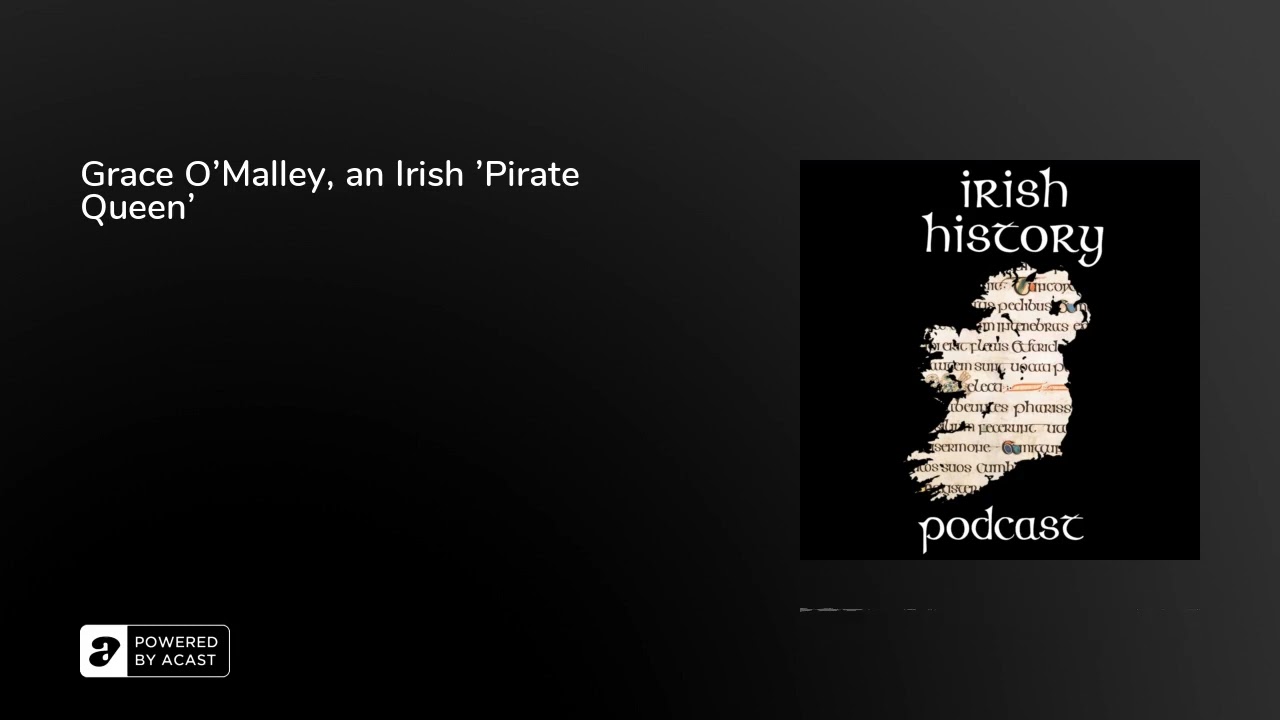 Grace O'Malley, an Irish 'Pirate Queen'