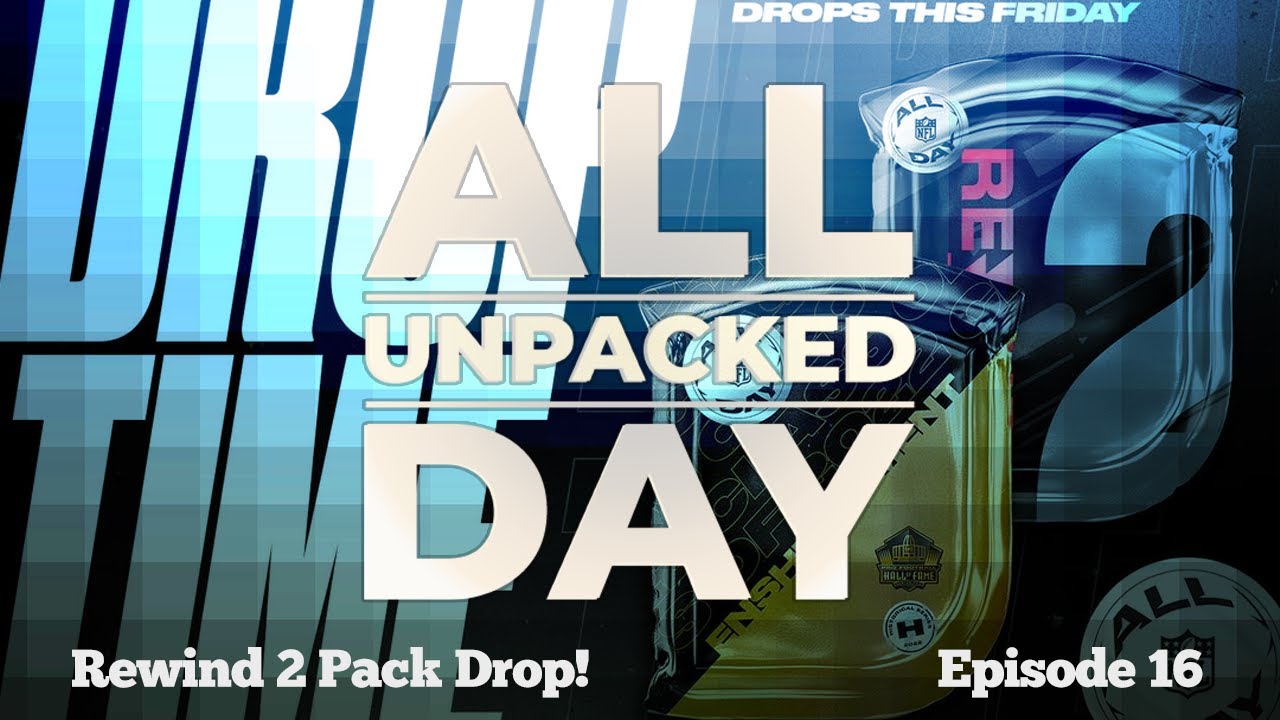 All Day Unpacked Episode 16 - Double Drop!
