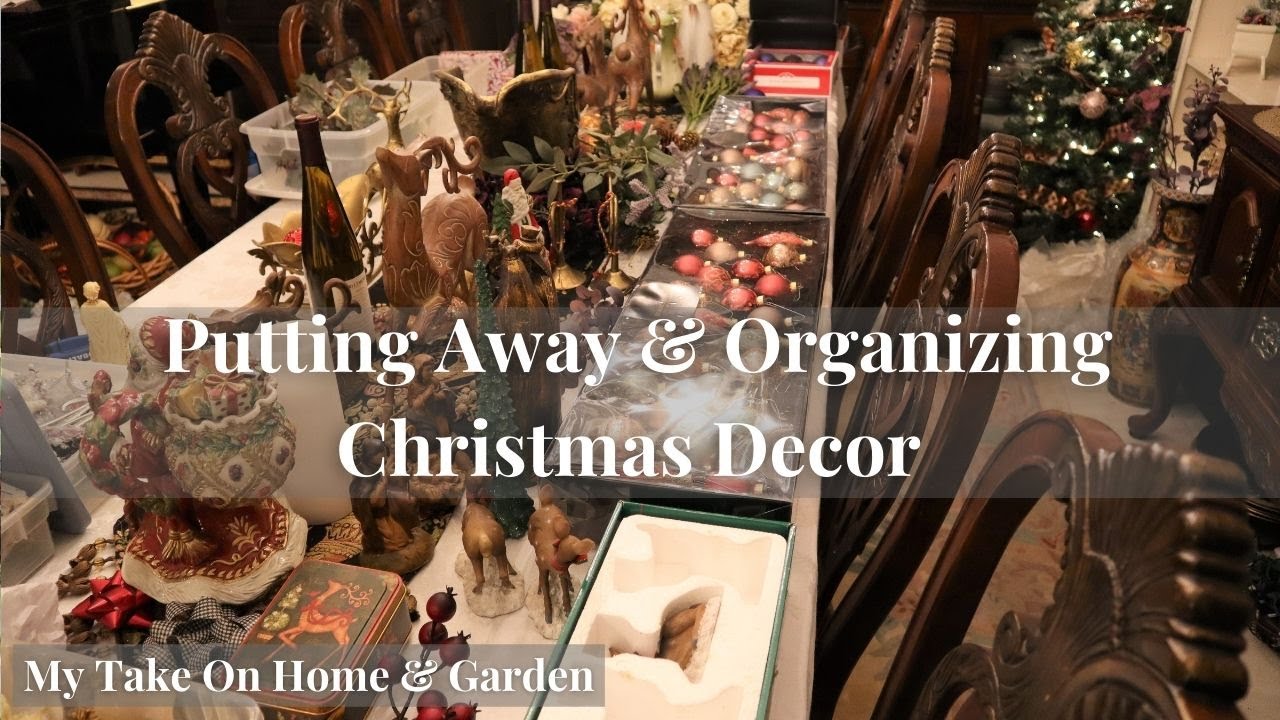 Putting Away Christmas & Organizing For Next Year