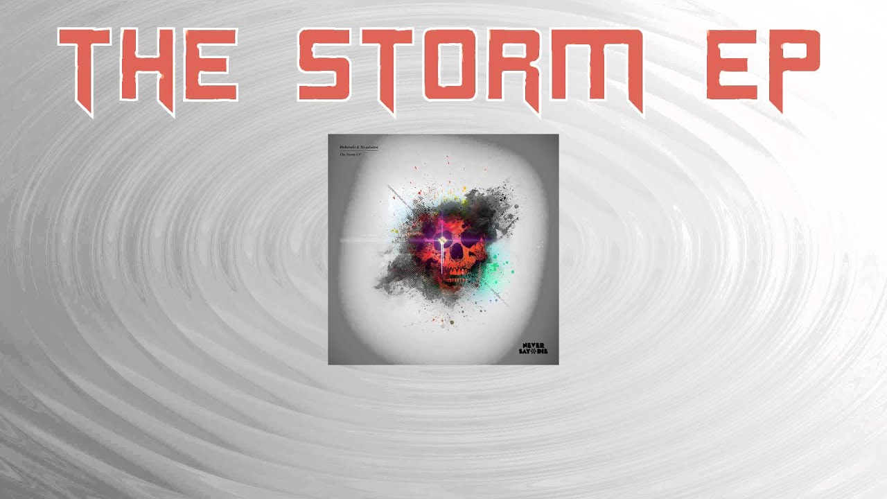 Habstrakt & Megalodon - The Storm EP
