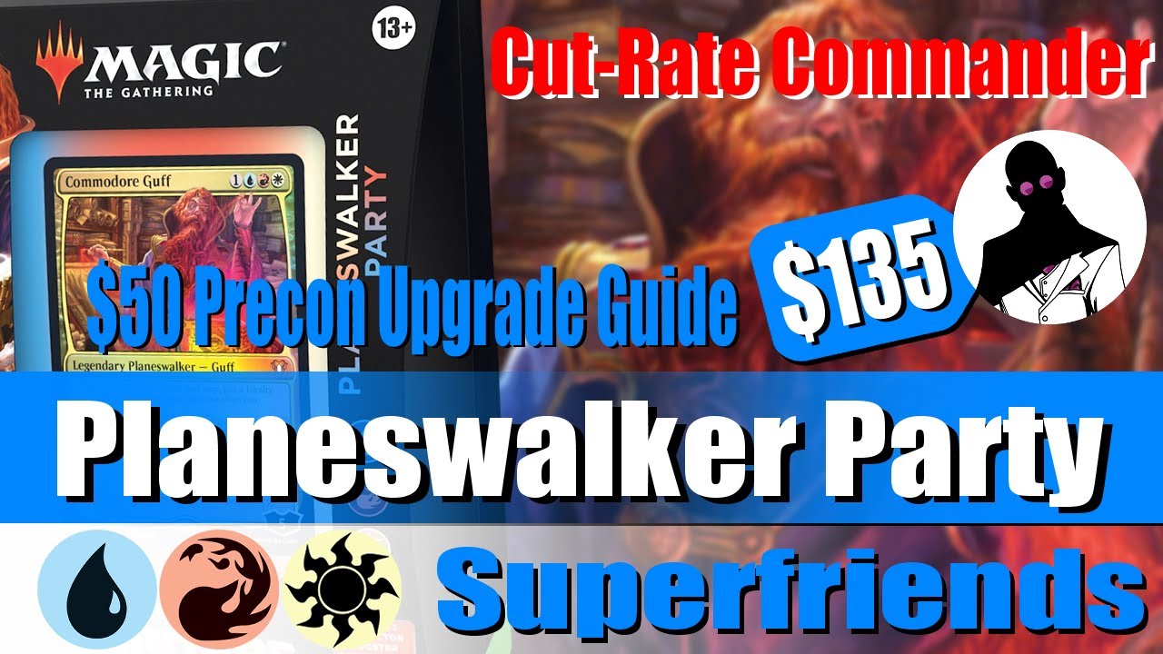 Planeswalker Party | Precon Upgrade Guide | Cut-Rate Commander | Commander | MTG | EDH