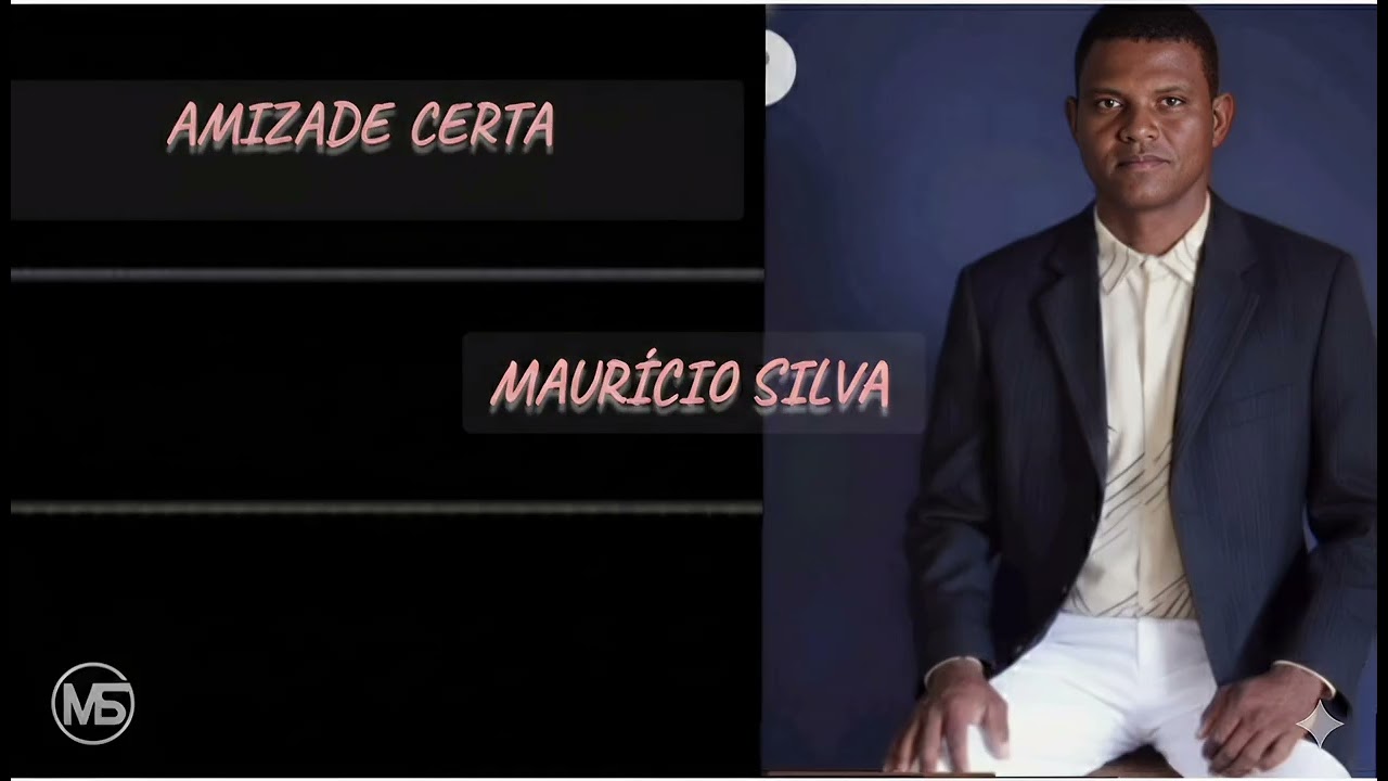 Maur&iacute;cio silva - Amizade certa 