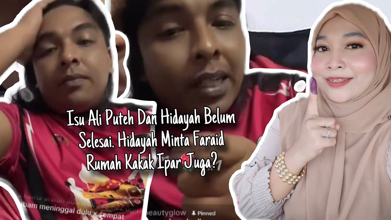 [PART 2]- Isu Ali Puteh Dan Hidayah Belum Selesai. Hidayah Minta Faraid Rumah Kakak Ipar Juga?