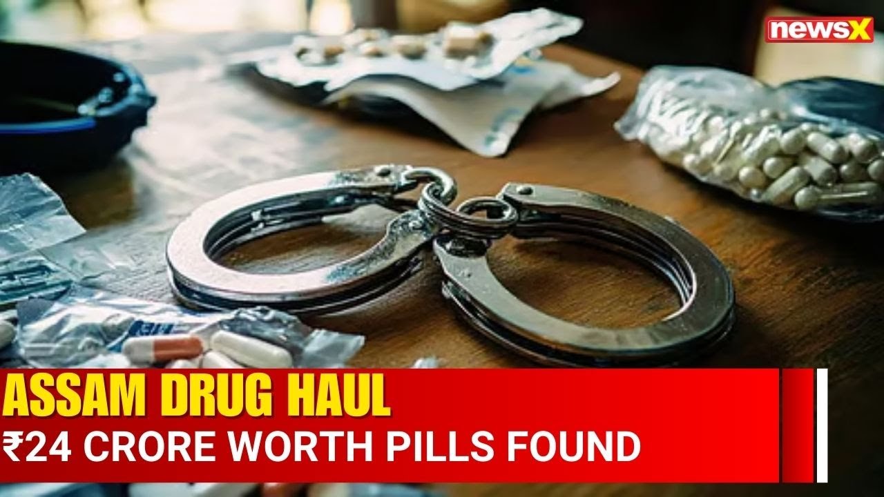 NCB Cracks Down on Inter-State Drug Network in Assam, Seizes ₹24 Cr Worth Meth Pills