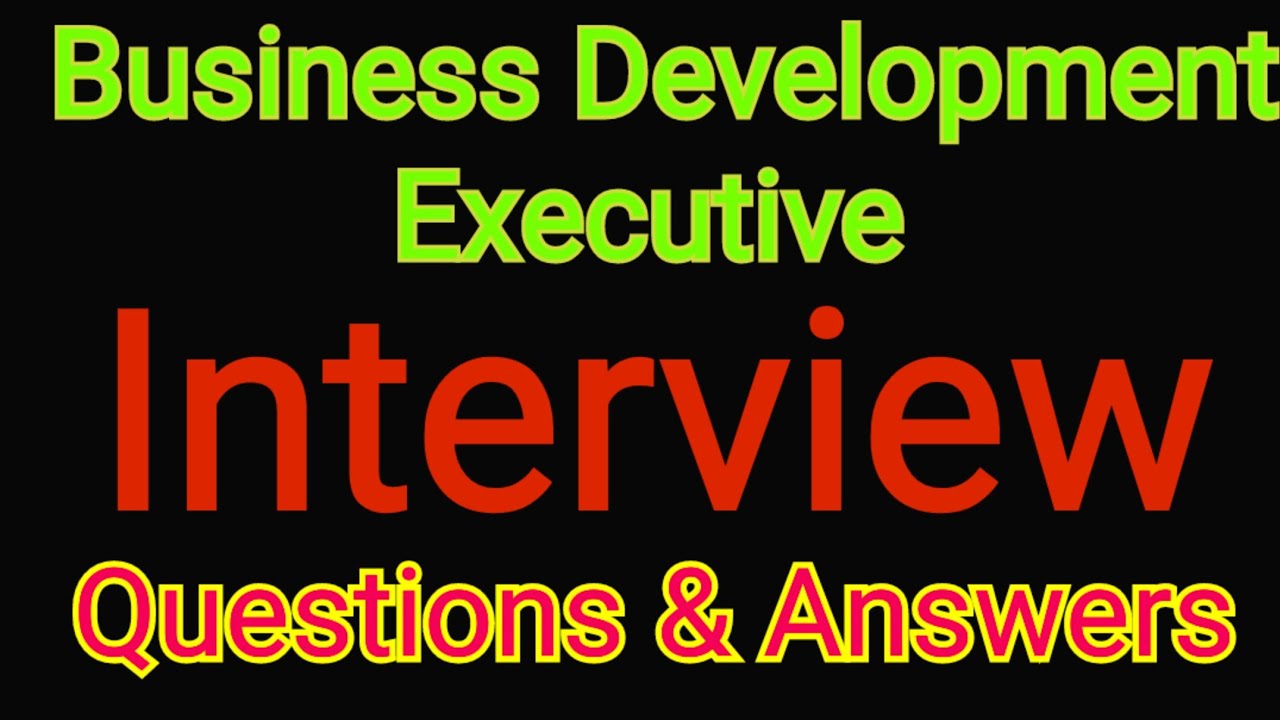 Business Development Executive: Top Interview Questions and Sample Answers #upgradingway #interview