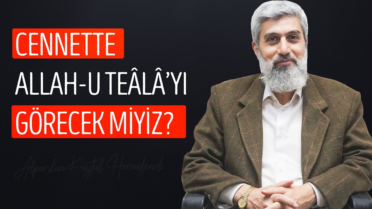 Allah'ı cennette görecek miyiz?