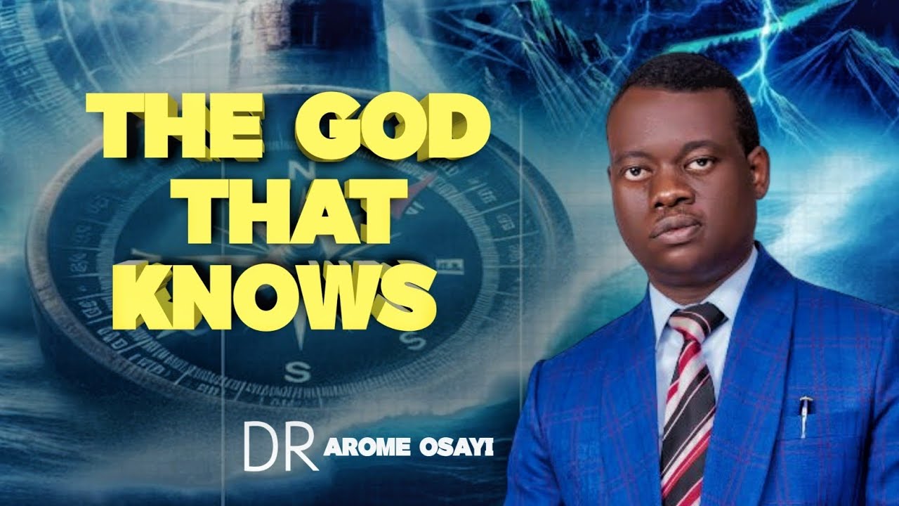The God That Knows  / Dr Arome Osayi 