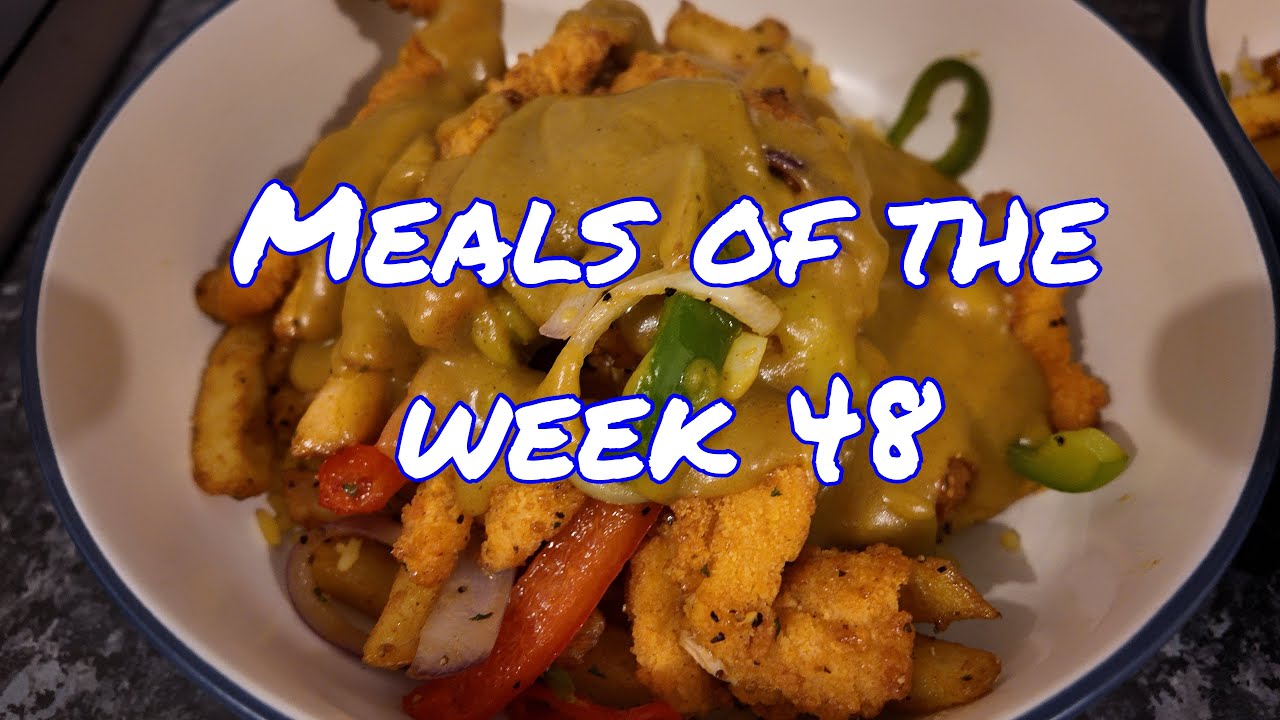 Meals of the week 48