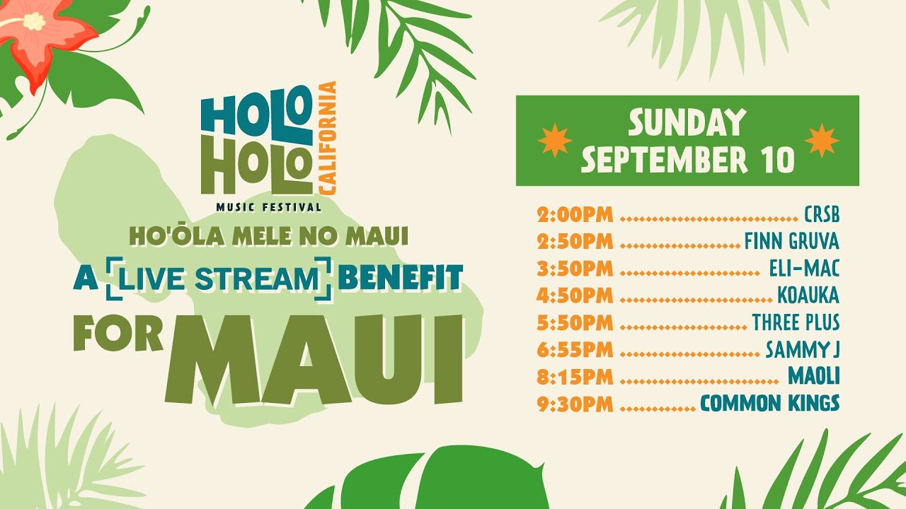 Holo Holo California 2023 - Sunday, September 10, 2023 - A Live Stream Benefit For Maui