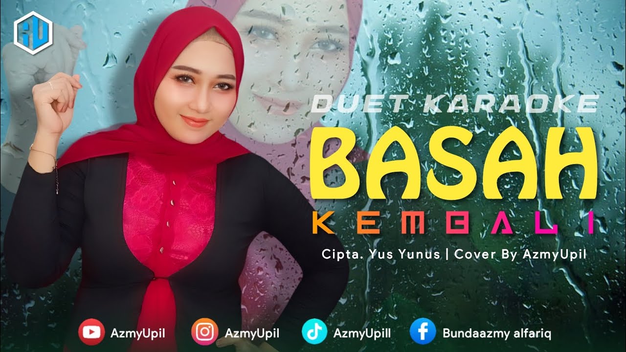 BASAH KEMBALI - KARAOKE DUET UNTUK COWOK - Bersama AzmyUpil