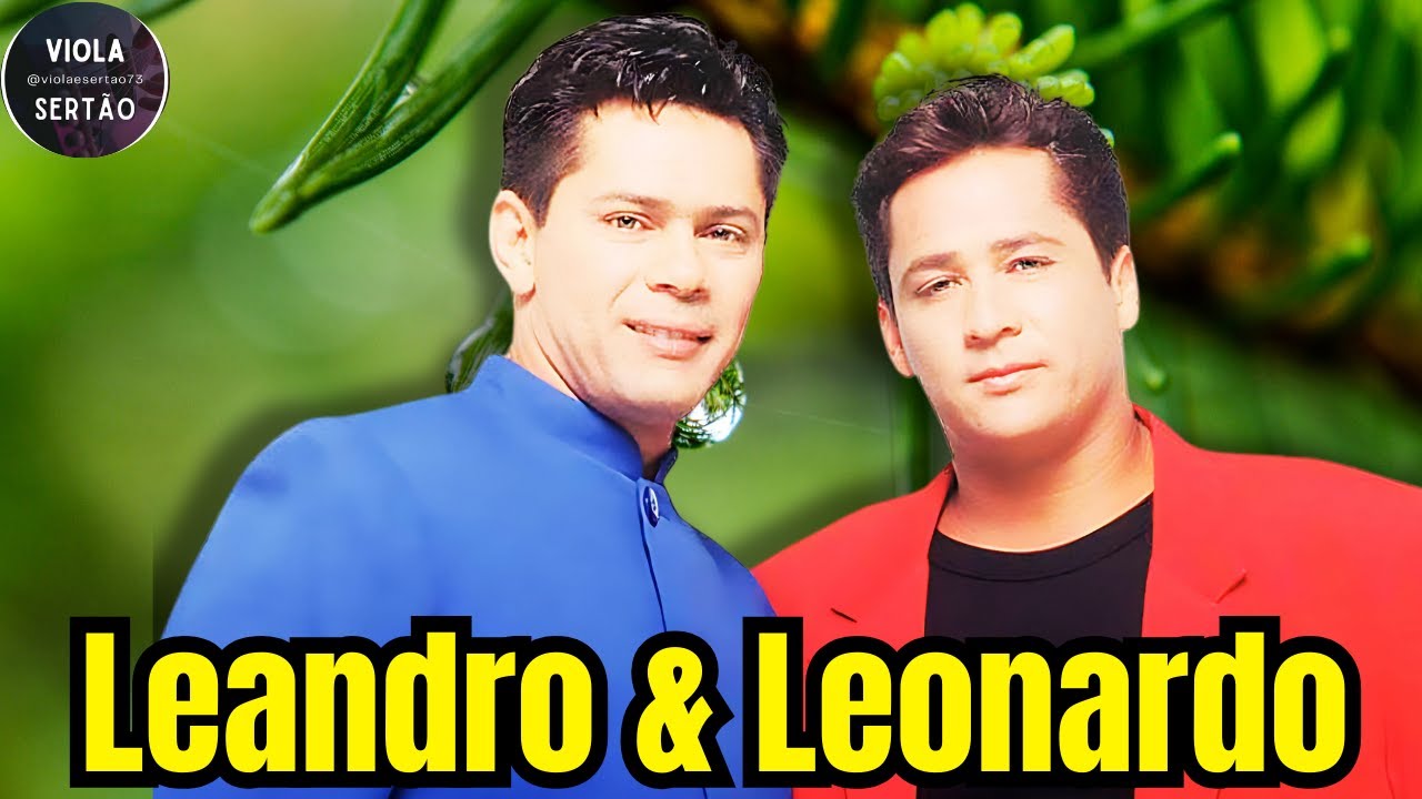 LEANDRO & LEONARDO GRANDES SUCESSOS - LEANDRO E LEONARDO AS ANTIGAS - MODÃO