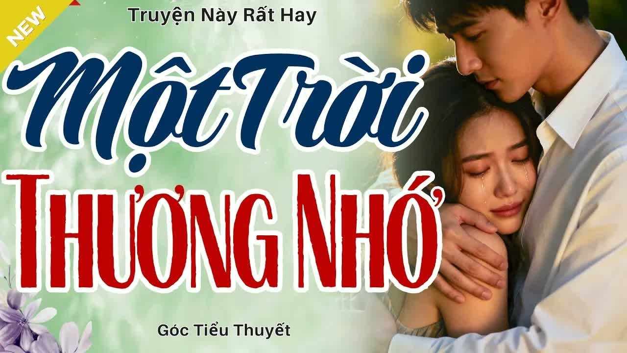 Một câu chuyện đời thực như cơn mưa rào giữa mùa hạ, nhưng phía sau là cả bầu trời thương nhớ chưa t