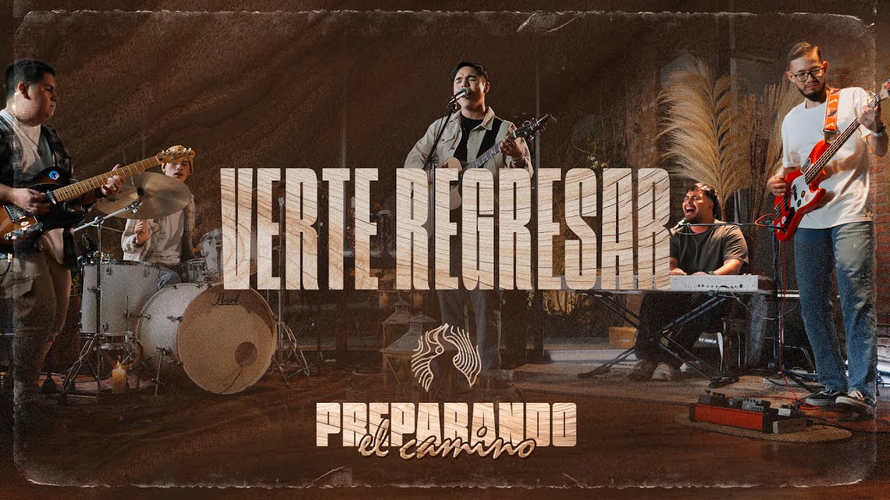 Preparando el Camino - Verte Regresar (Video Oficial)