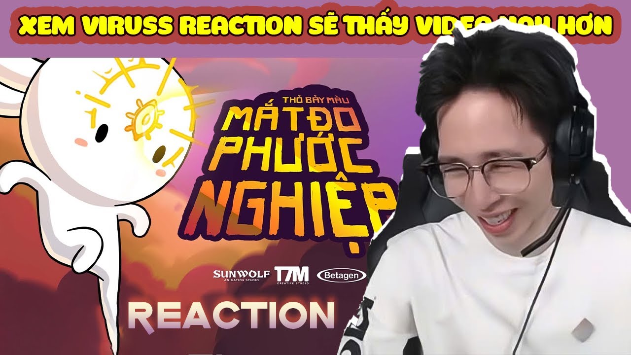 THỎ BẢY MÀU VÀ MẮT ĐO PHƯỚC NGHIỆP | ViruSs Reaction