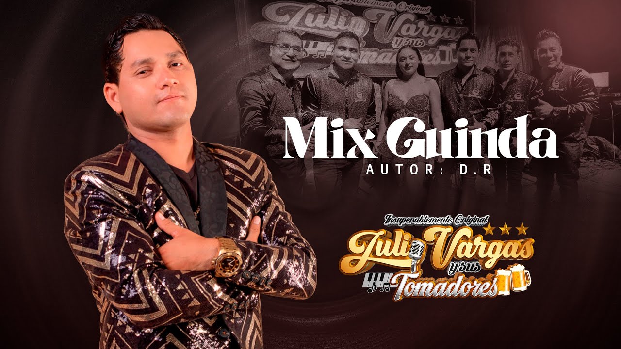 MIX GUINDA - JULIO VARGAS Y SUS TOMADORES (Live Session)