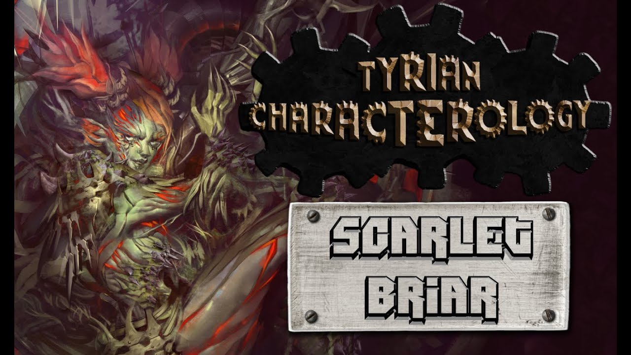 Tyrian Characterology, Ep7: Scarlet Briar
