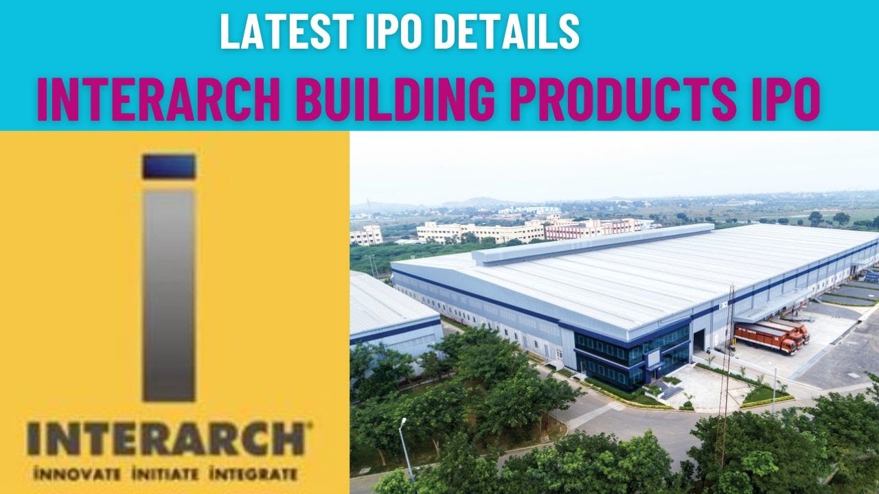 Interarch Building Products IPO : Everything You Need to Know! Key Details & Insights