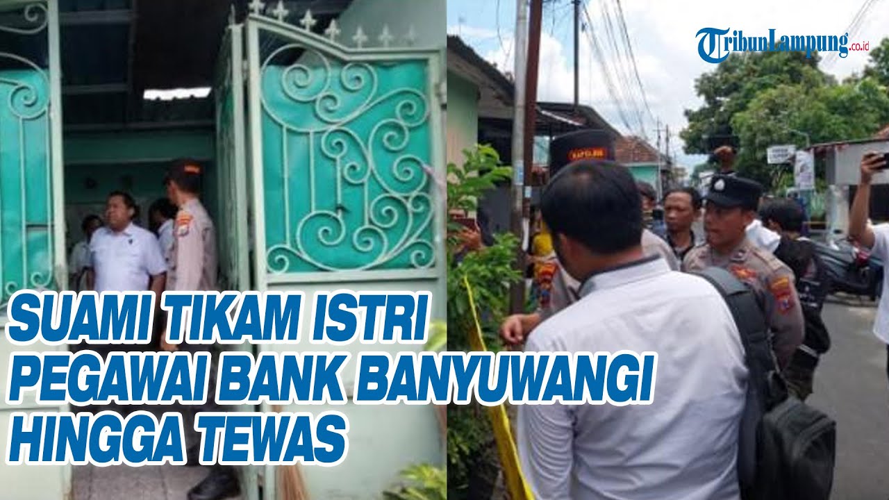 Tragis! Pegawai Bank Banyuwangi Tewas di Tangan Suami, Dikenal Harmonis dan Berada