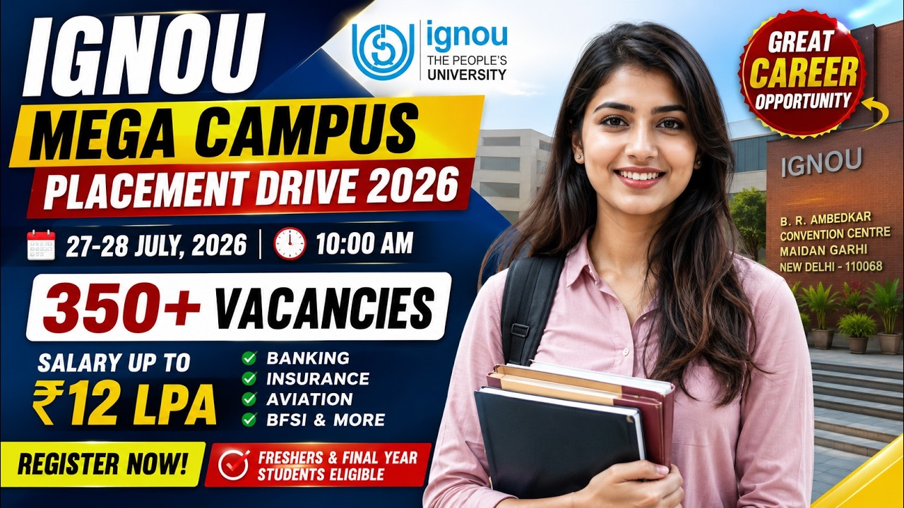 IGNOU Mega Campus Placement Drive 2026 🔥 350+ Vacancies | Salary Up to ₹12 LPA | 27&ndash;28 July