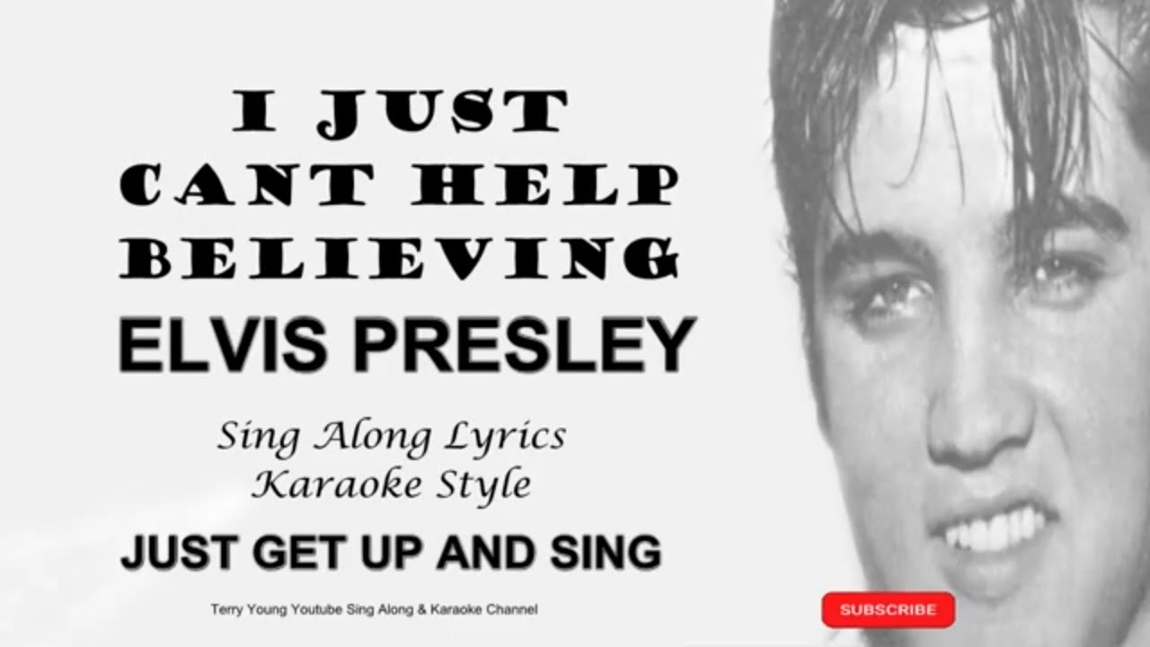 Elvis Presley I Just Cant Help Believing Sing Along Lyrics