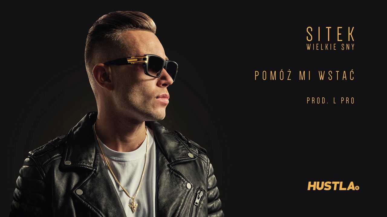 Sitek - Pom&oacute;ż Mi Wstać (prod. L Pro)