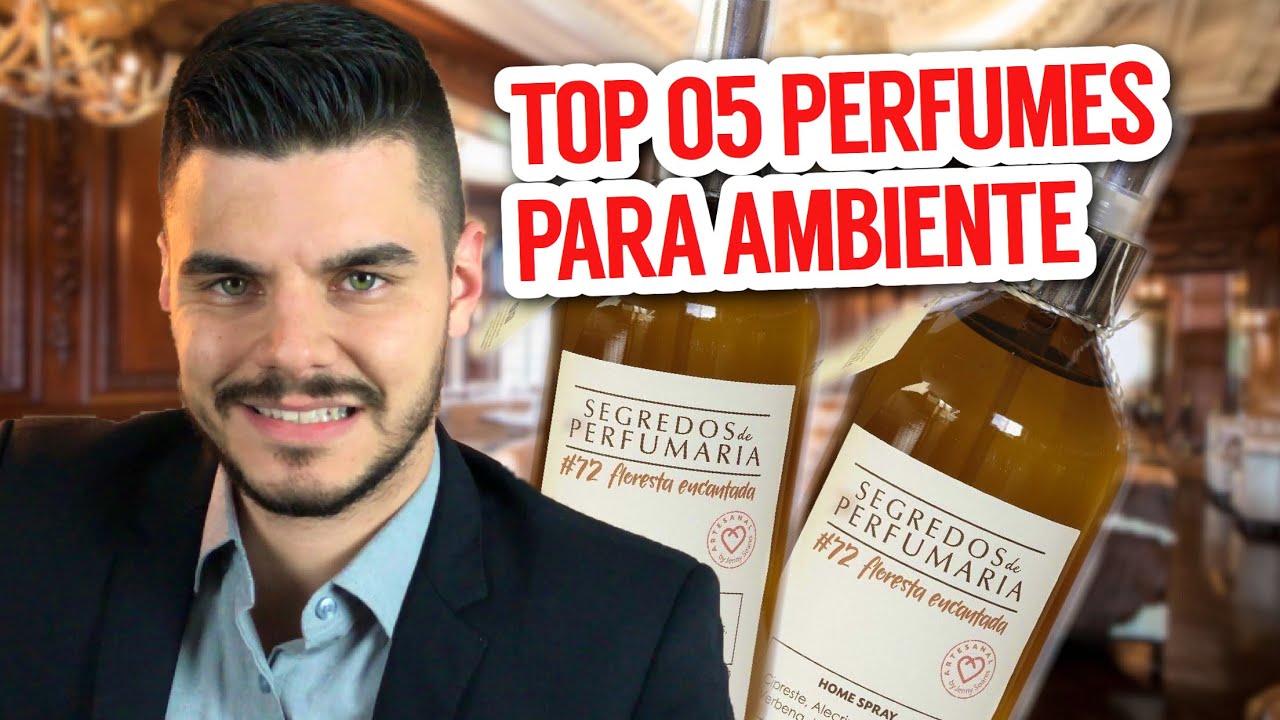 TOP 05 MELHORES PERFUMES PARA AMBIENTE