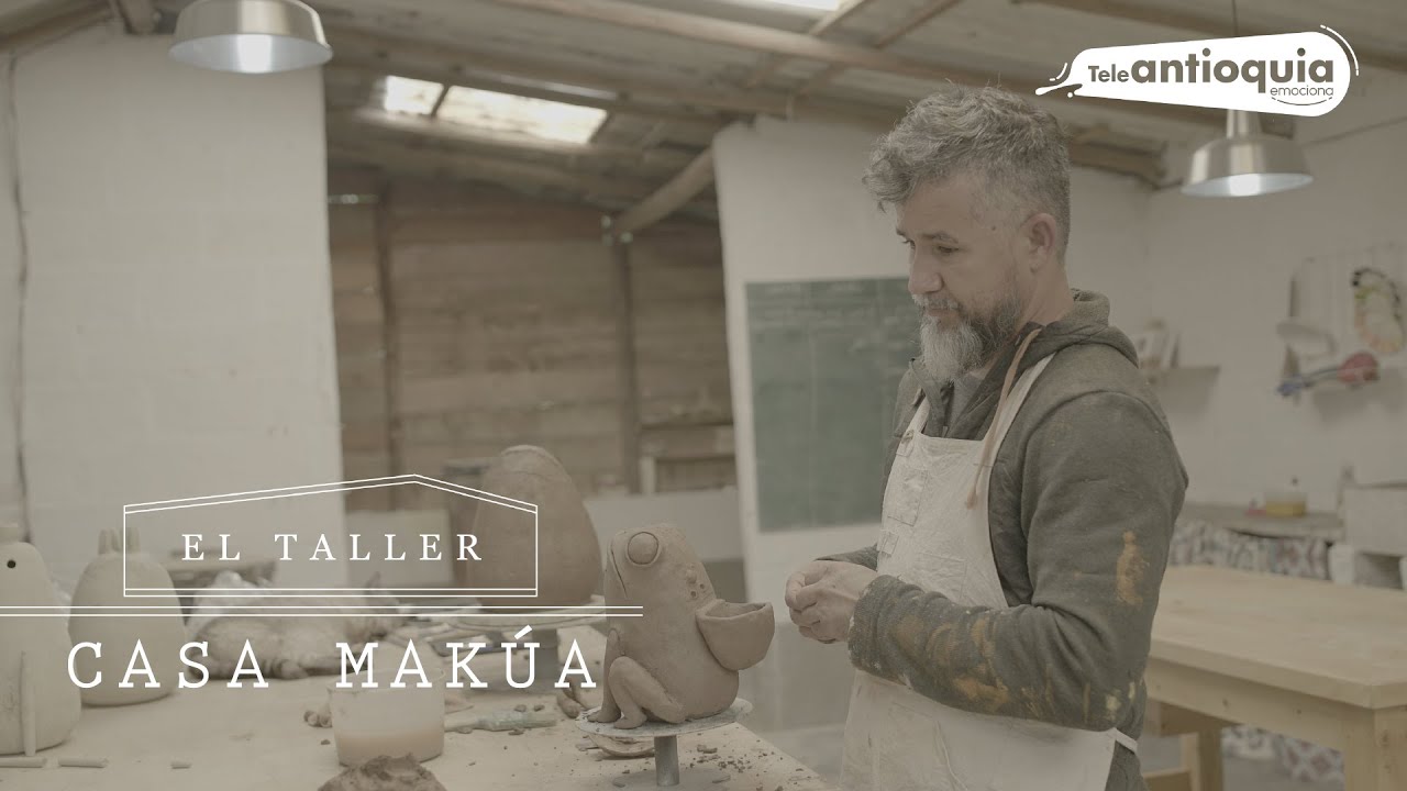 El Taller | Casa Makúa: Artistas plásticos | Teleantioquia