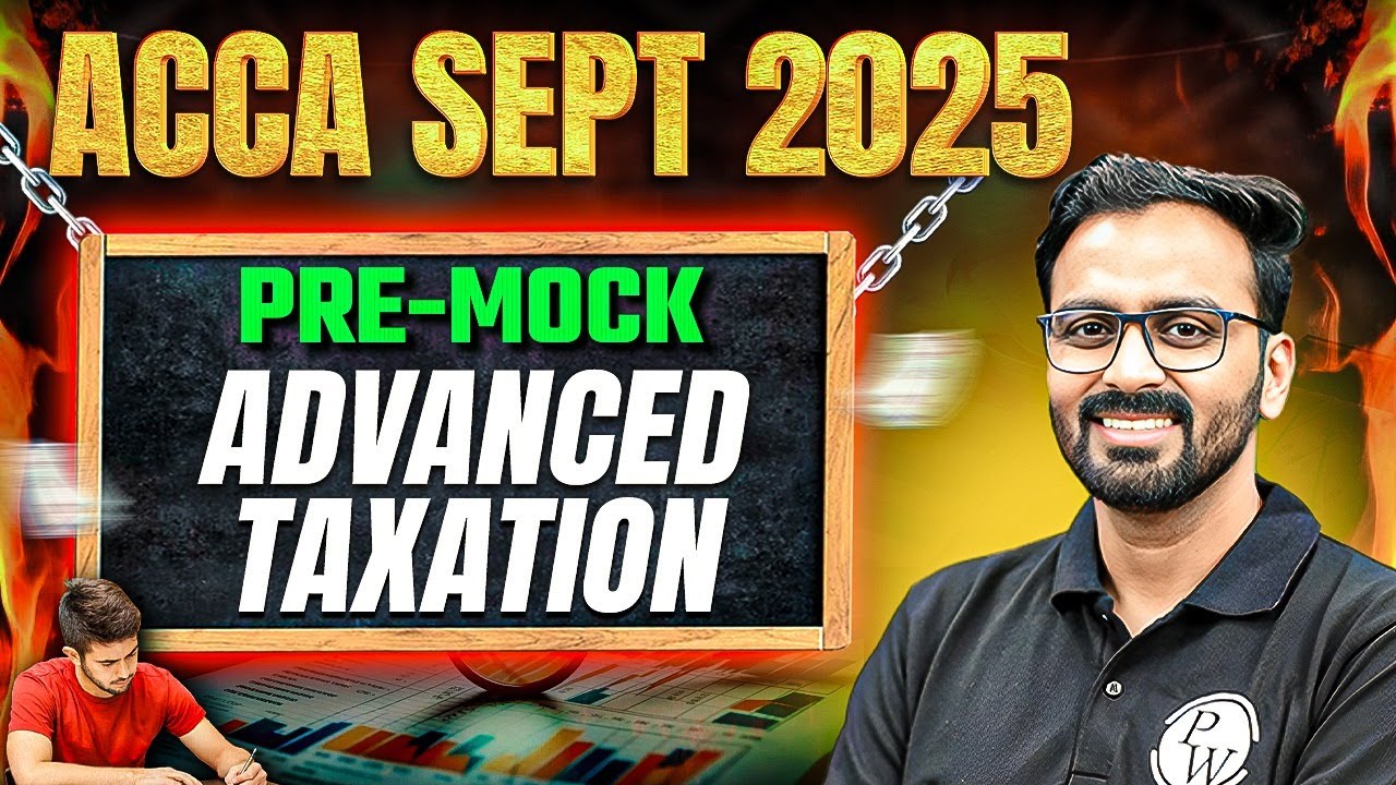 Advanced Taxation (Q.1 & Q.2) | ACCA ATX | Pre Mock  ACCA Sept 2025 ✅