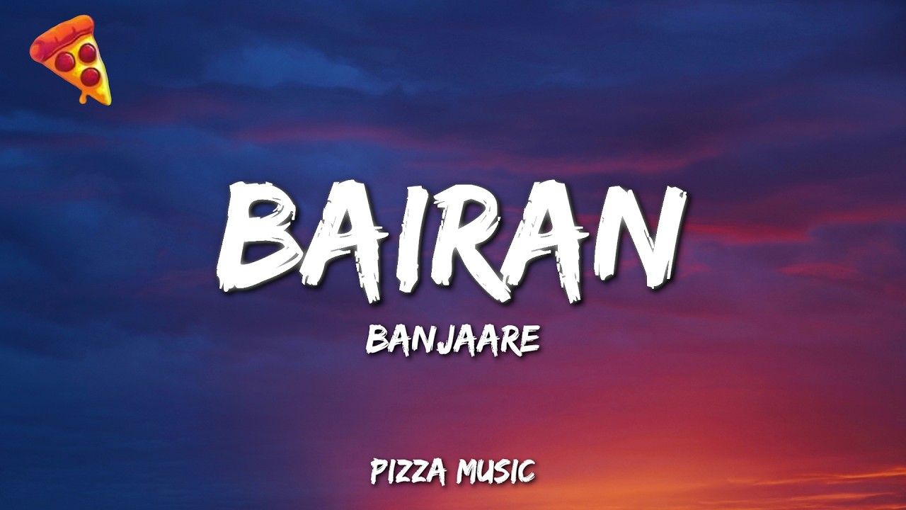Banjaare - Bairan (Lyrics)
