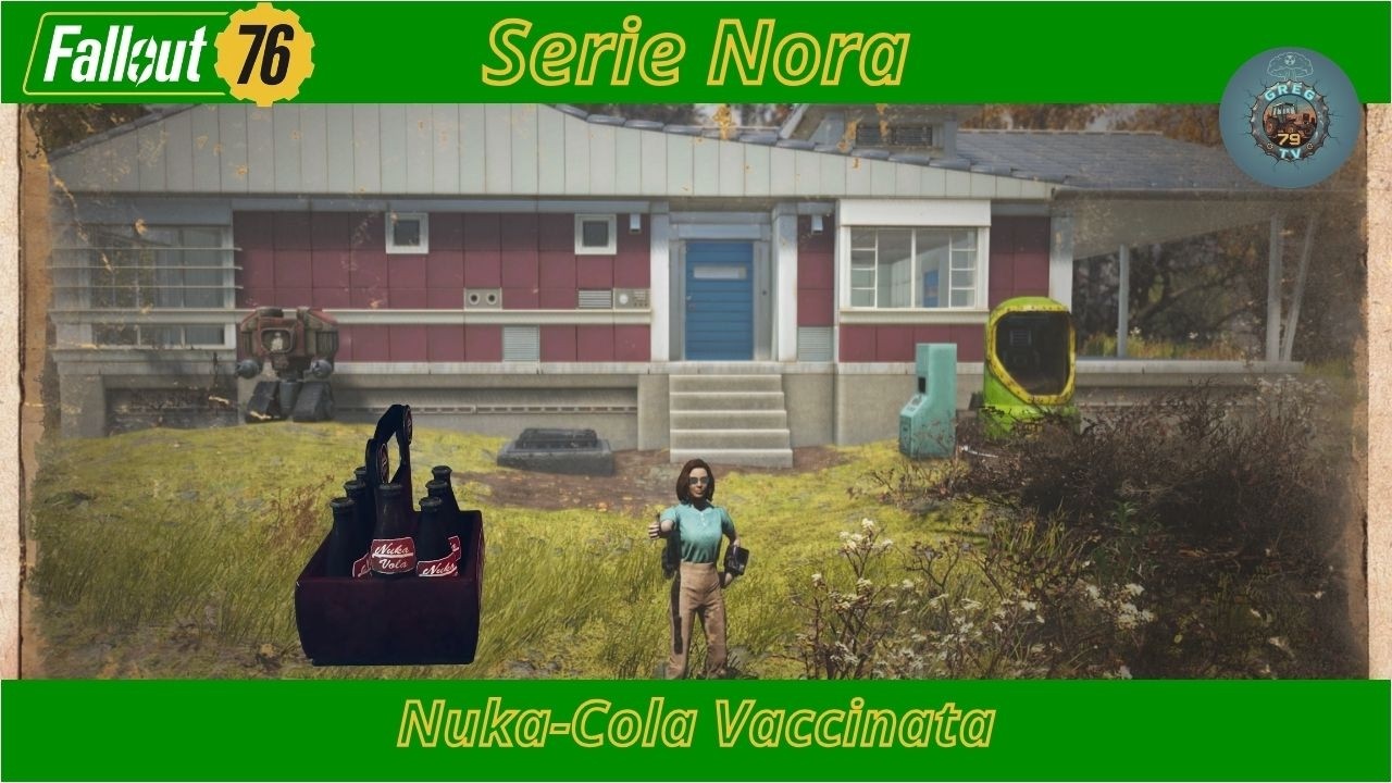 Fallout 76 | Serie Nora | Facciamo Nuka-Cola Vaccinata Gameplay ITA