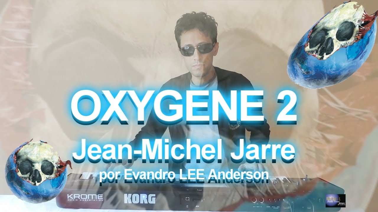Oxygene part 2 extended: Jean-Michel Jarre por Evandro LEE Anderson