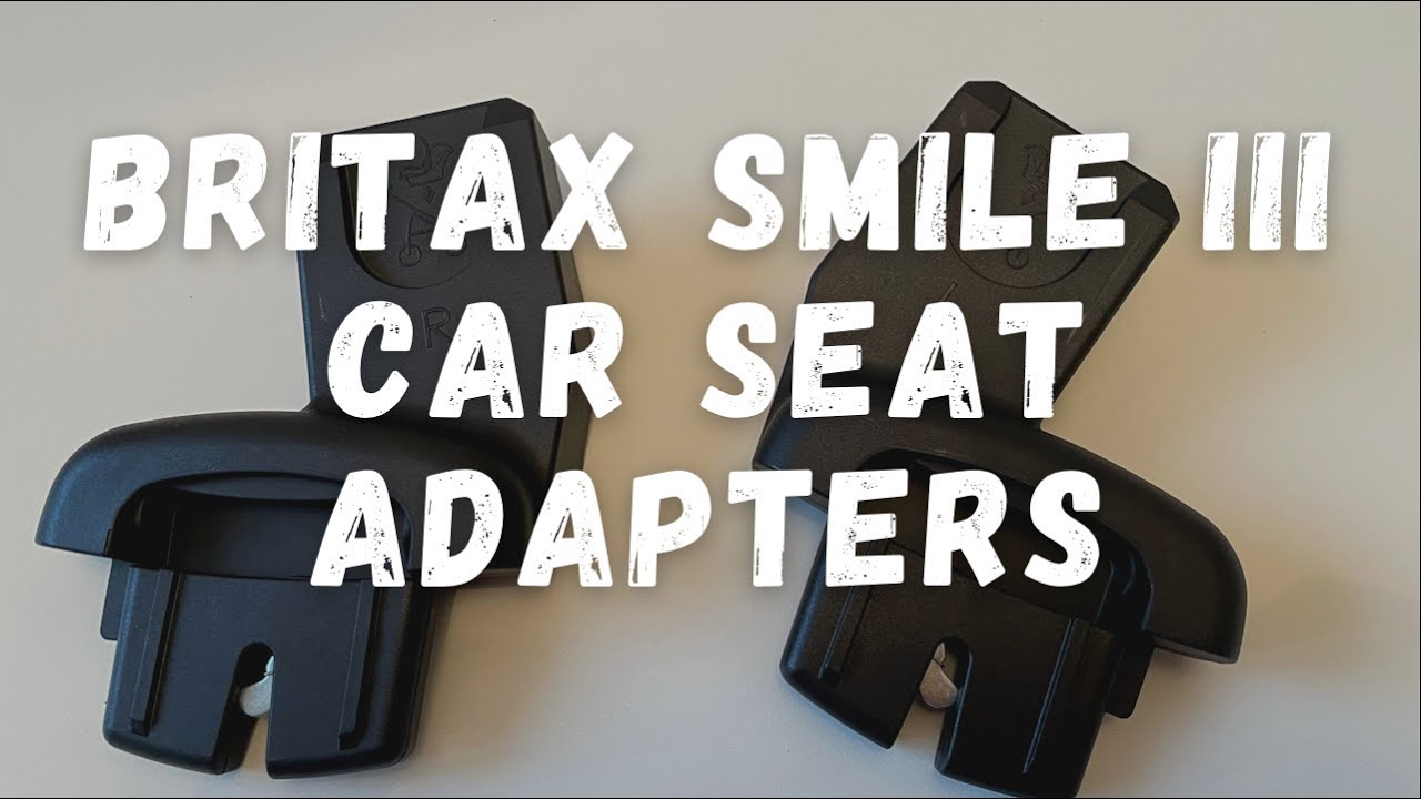 How To Remove Britax Smile 3 Car Seat Adapters