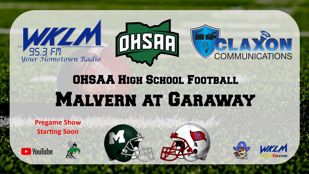 Malvern at Garaway - High School Football from WKLM 95.3 FM