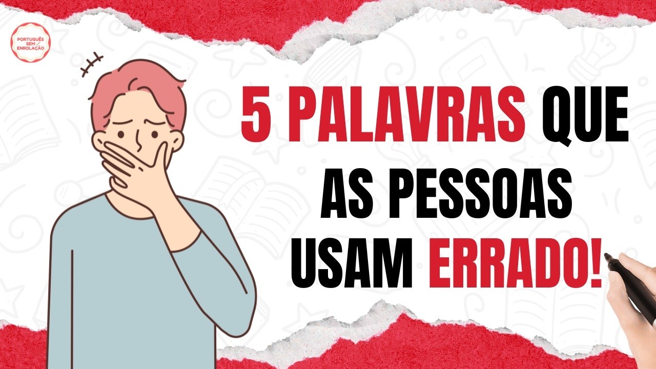 5 Palavras que as Pessoas usam ERRADO!