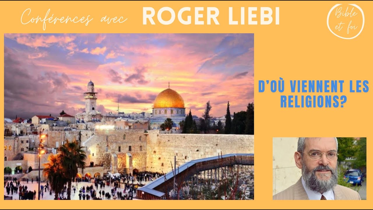 Dr Roger Liebi: D'o&ugrave; viennent les religions?