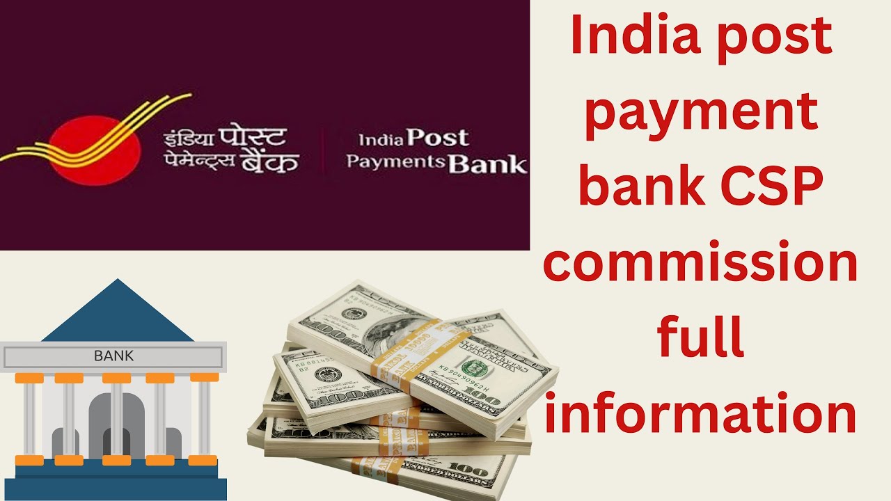 India post payment bank CSP commission chart