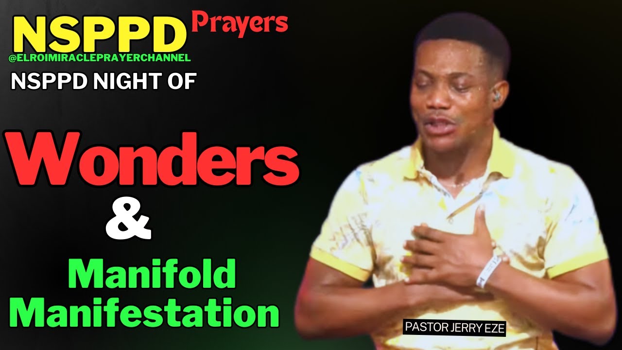 NIGHT OF WONDERS & MANIFOLD MANIFESTATION || PASTOR JERRY EZE ||  16TH FEB. 2026 #NSPPD