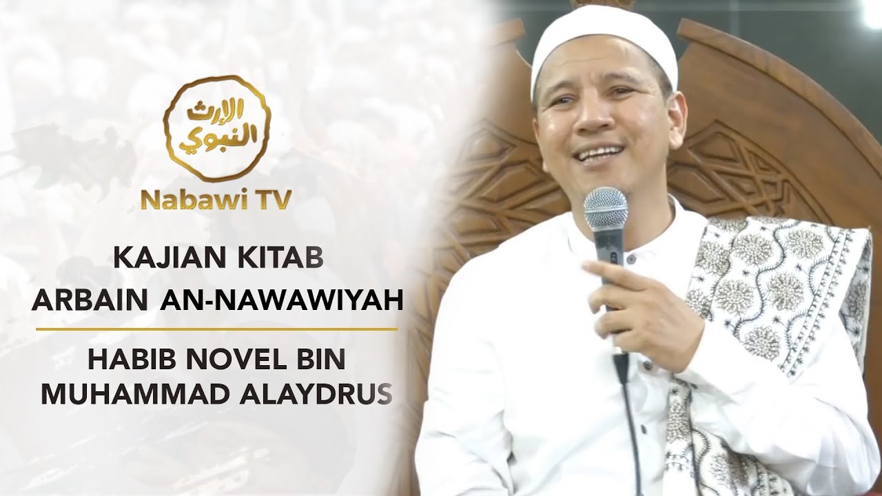 LIVE Kajian Kitab Arbain An-Nawawiah - Habib Muhammad Al Habsyi - Majelis Arraudhah Solo