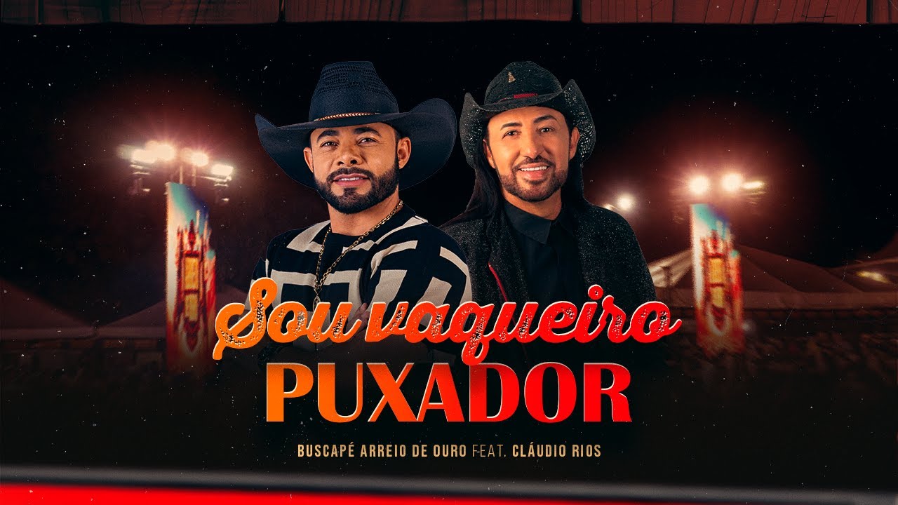 Buscapé Arreio de Ouro e @claudioriosoficial2682 - Sou Vaqueiro Puxador (DVD Farra no Caminhão 2)