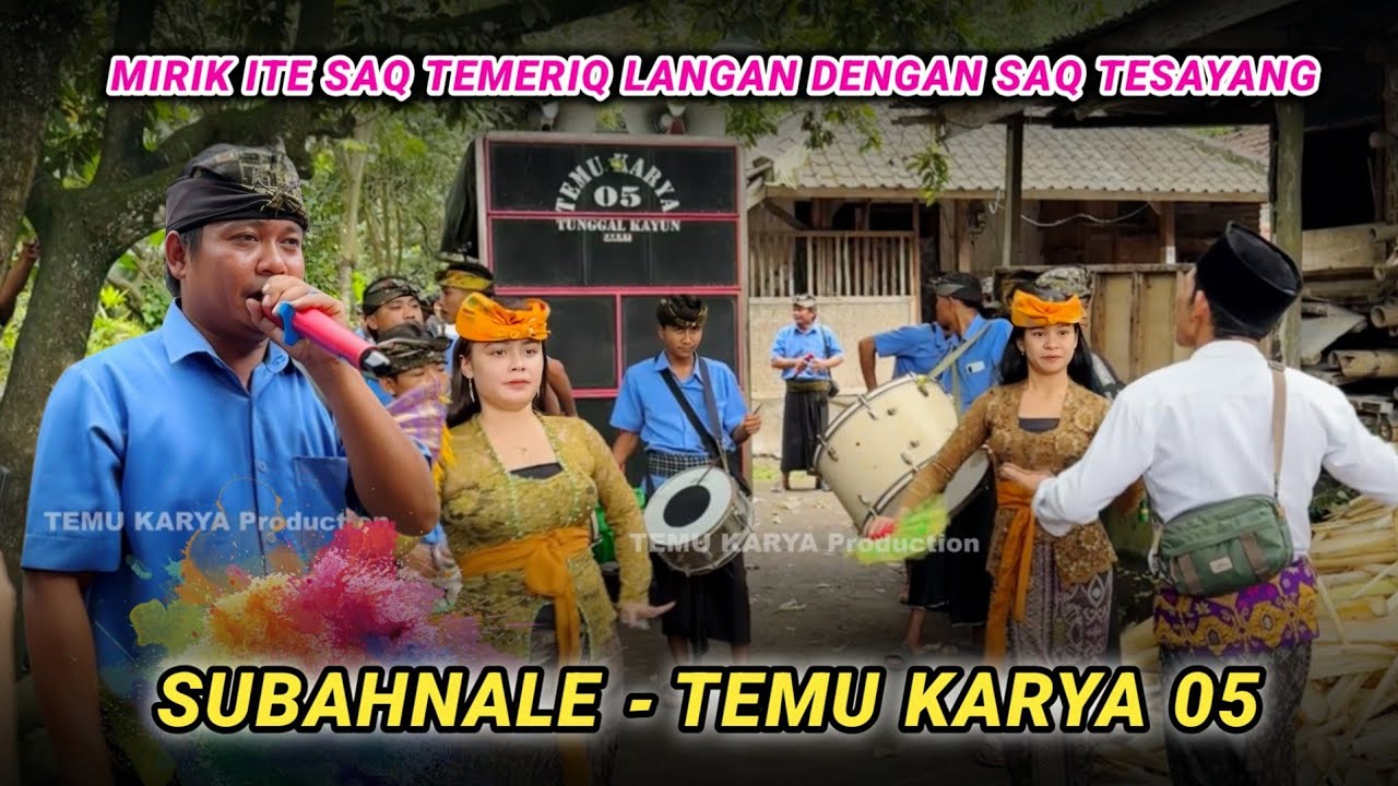 Mirik ite saq temeriq langan dengan saq tekasih sayang - Lagu lawasan sasak Subahnale Temu karya 05