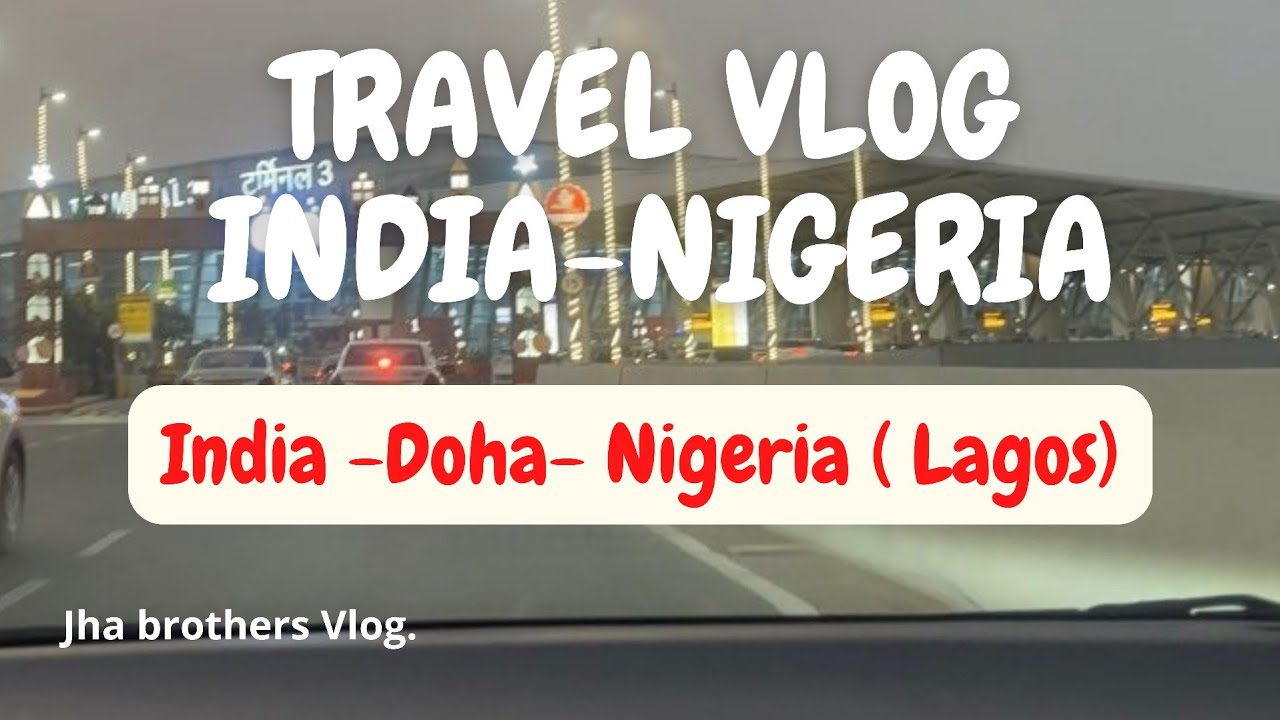 ✈️🇮🇳India to 🇳🇬Nigeria travel Vlog | 14th Dec, 2021 | #lagos #delhi #nigeria ✈
