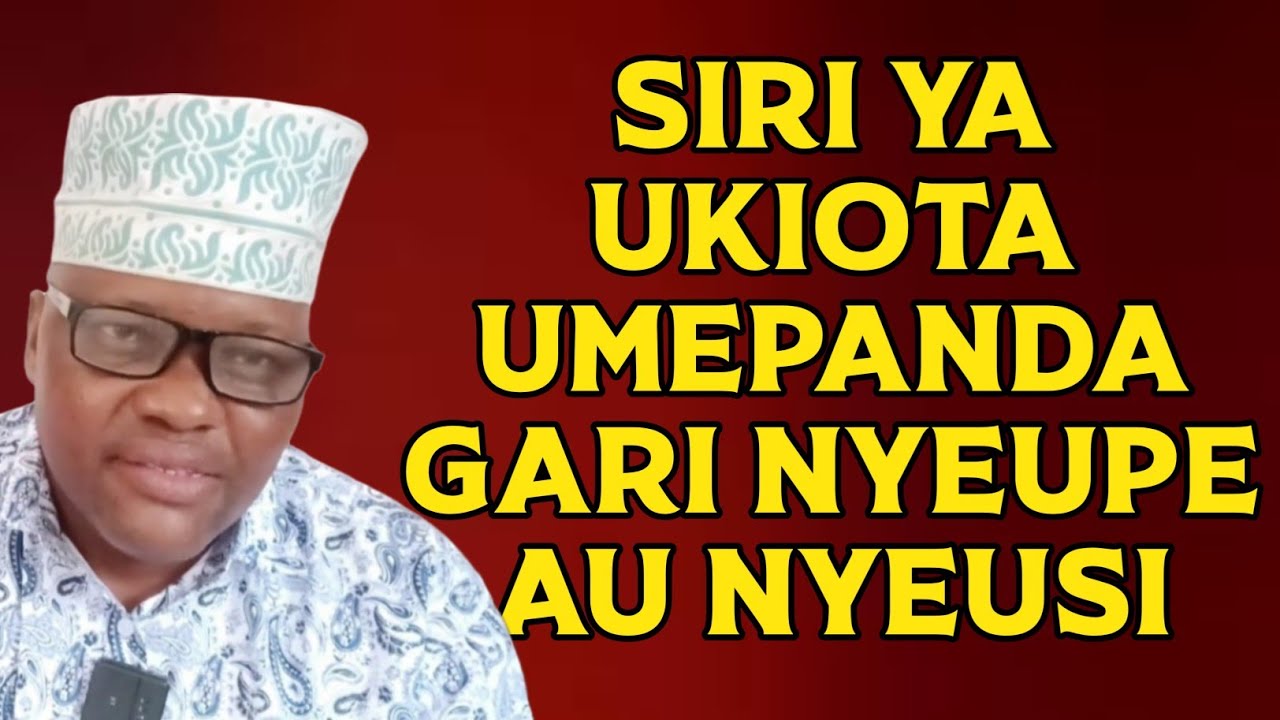 SIRI YA UKIOTA UMEPANDA GARI NYEUPE AU NYEUSI, AU UNANUNUA GARI BASI JUA HIVI.