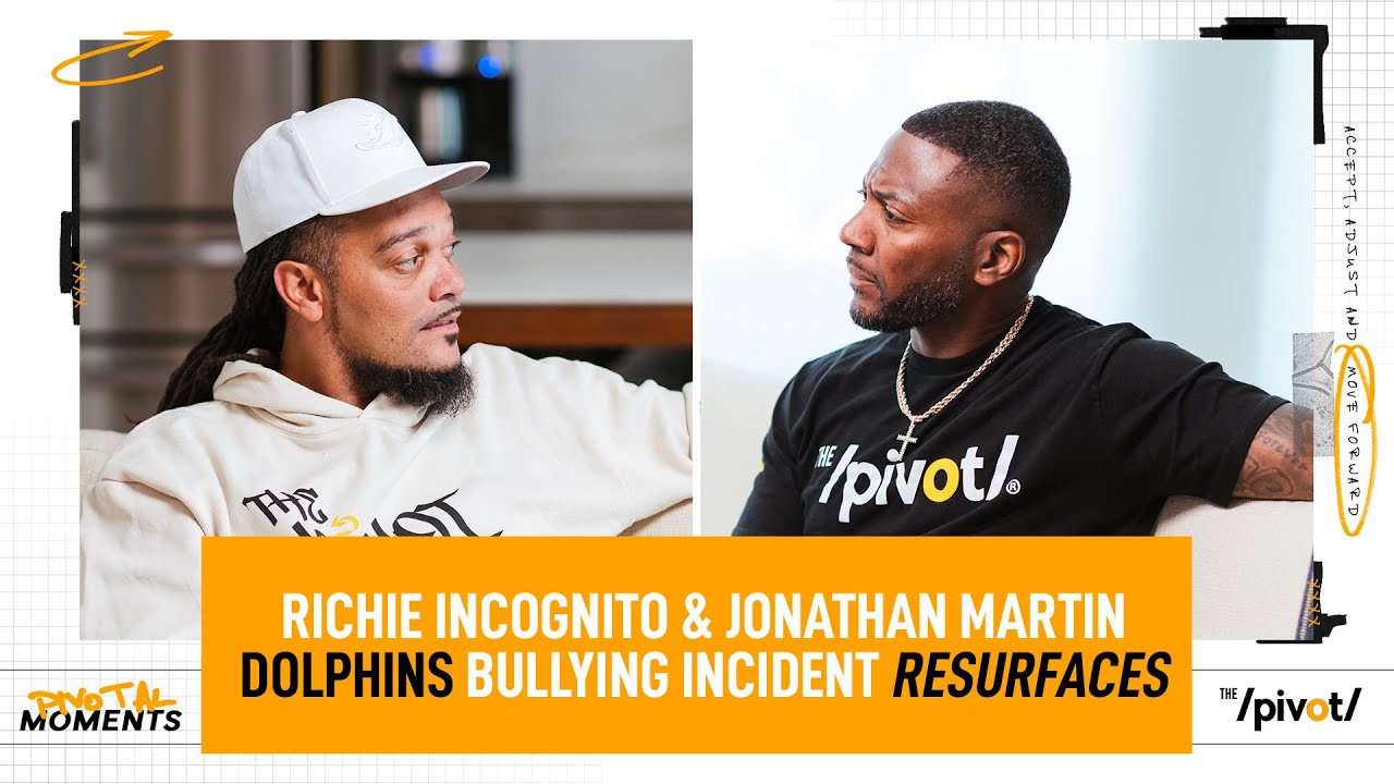 The Miami Dolphins bullying incident resurfaces: Richie Incognito & Jonathan Martin | The Pivot