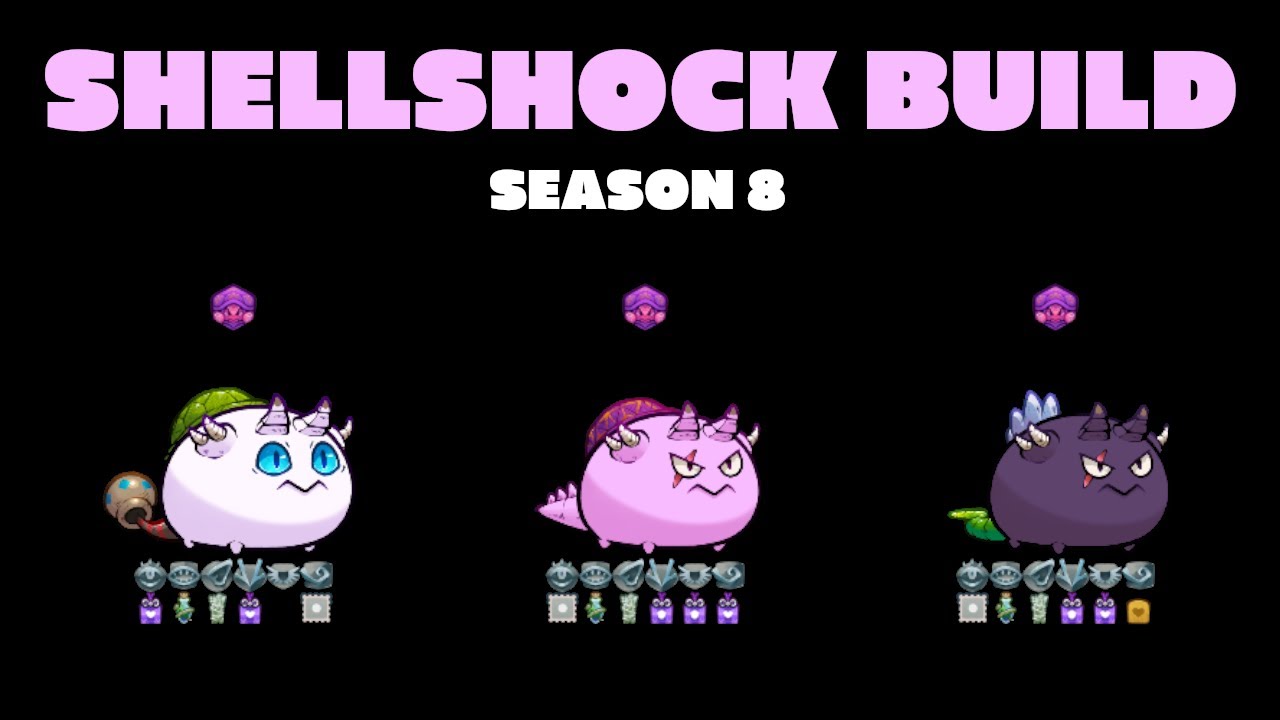 [SEASON S8] SHELLSHOCK BUILD | ORIGINS LEADERBOARD | AXIE INFINITY | RFCode: BLACK