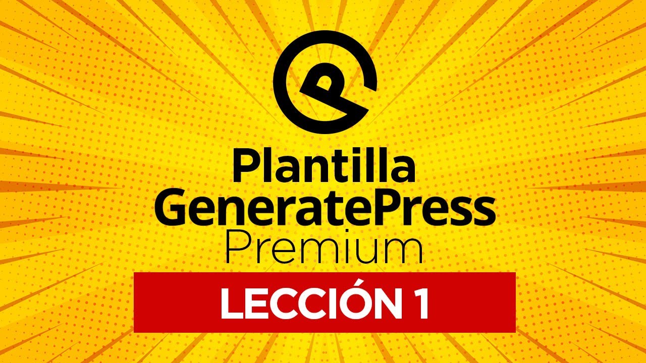 🔥 Curso Plantilla GENERATEPRESS para WORDPRESS👇 LECCIÓN 1 - Descargar + Instalar ✅