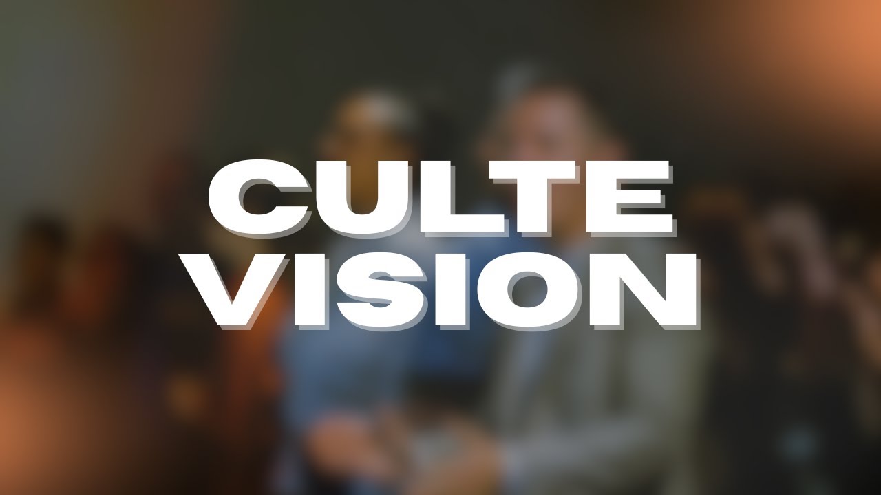 Culte Spécial Vision