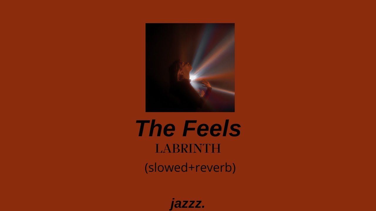 Labrinth - The Feels (slowed+reverb)