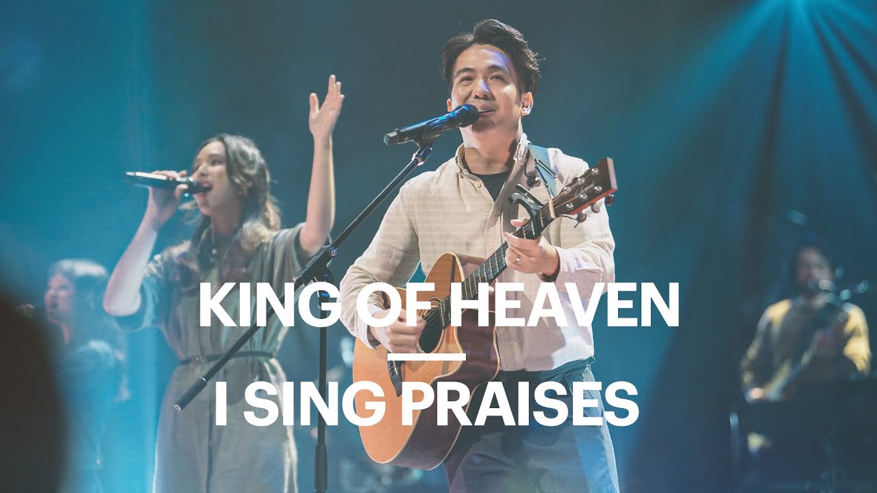 King Of Heaven / I Sing Praises | New Creation Worship